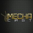 MechaCast #0